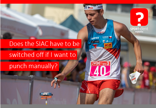 Does the SIAC have to be switched off if I want to punch manually?